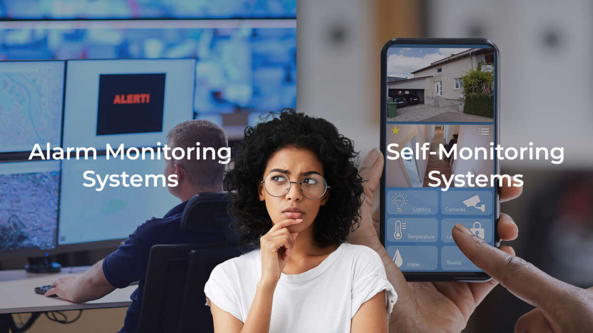 Which Is Better for You: Self-Monitoring or Alarm Monitoring?